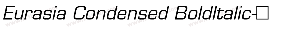 Eurasia Condensed BoldItalic字体转换